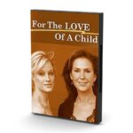 For the Love of a Child